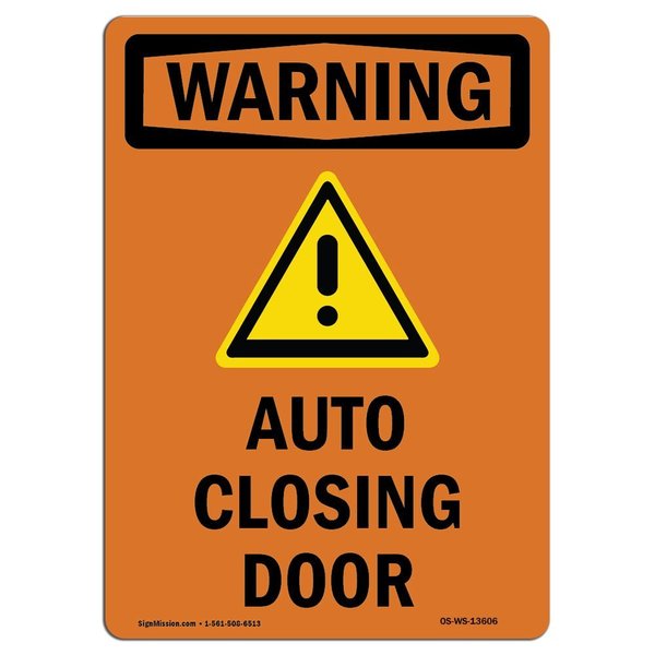 Signmission Safety Sign, OSHA WARNING, 10" Height, Auto Closing Door, Portrait OS-WS-D-710-V-13606